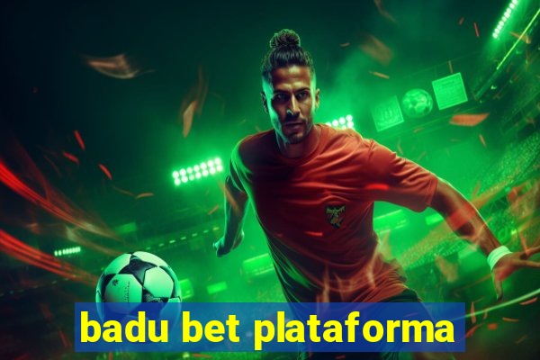 badu bet plataforma